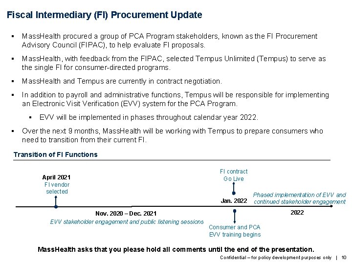 Fiscal Intermediary (FI) Procurement Update § Mass. Health procured a group of PCA Program
