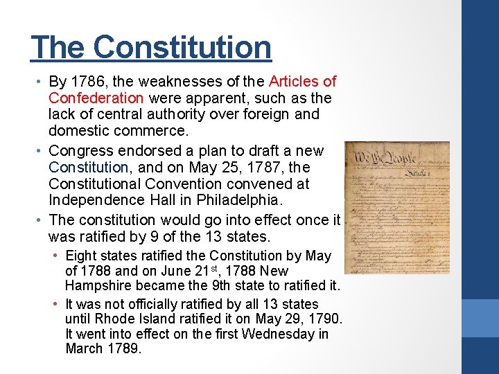The Constitution • By 1786, the weaknesses of the Articles of Confederation were apparent,