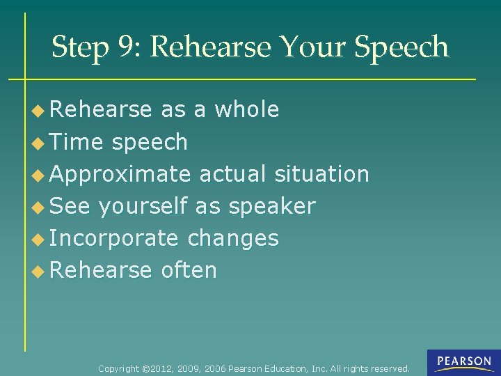 Step 9: Rehearse Your Speech u Rehearse as a whole u Time speech u