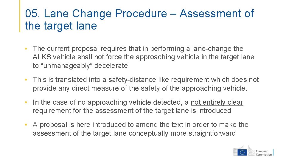 05. Lane Change Procedure – Assessment of the target lane • The current proposal