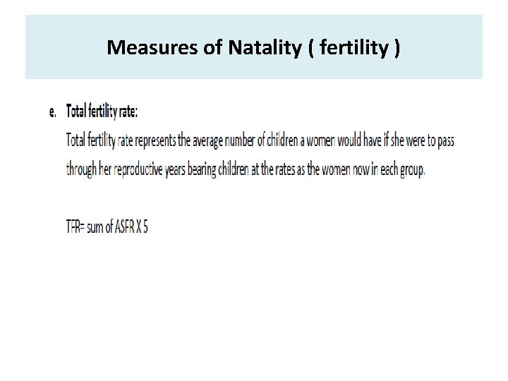 Measures of Natality ( fertility ) 