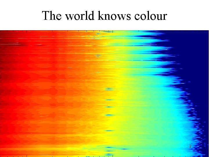 The world knows colour 2 