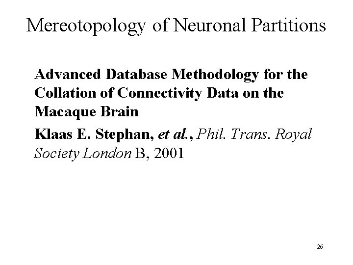Mereotopology of Neuronal Partitions Advanced Database Methodology for the Collation of Connectivity Data on