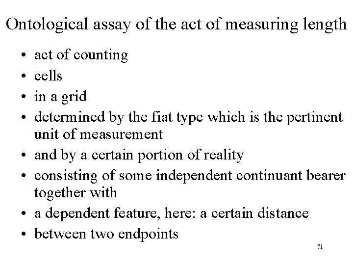 Ontological assay of the act of measuring length • • act of counting cells