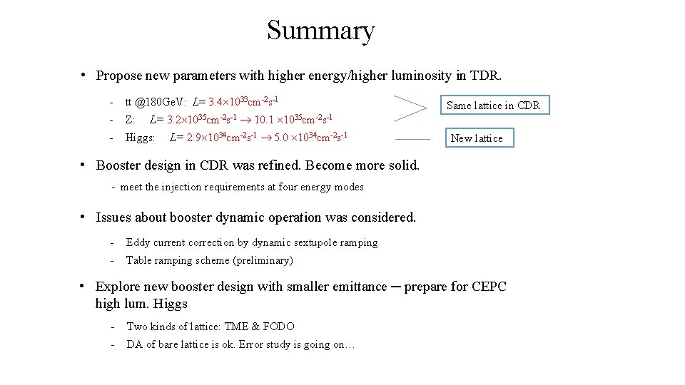 Summary • Propose new parameters with higher energy/higher luminosity in TDR. - tt @180