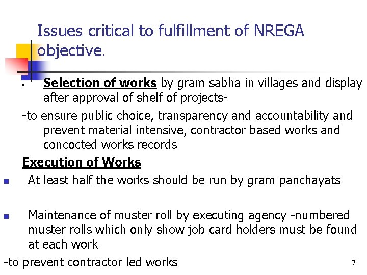 Issues critical to fulfillment of NREGA objective. Selection of works by gram sabha in