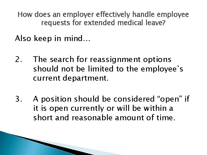 How does an employer effectively handle employee requests for extended medical leave? Also keep