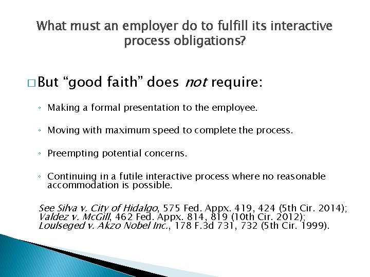 What must an employer do to fulfill its interactive process obligations? � But “good