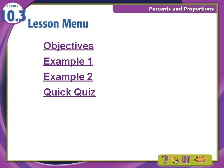 Objectives Example 1 Example 2 Quick Quiz 