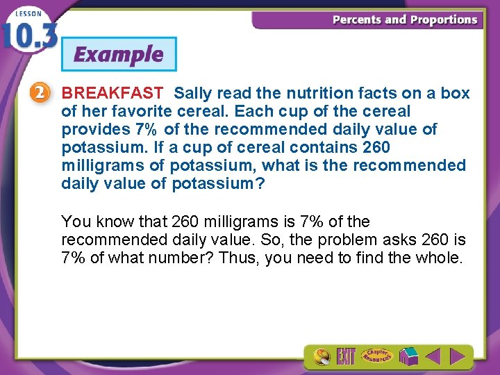 BREAKFAST Sally read the nutrition facts on a box of her favorite cereal. Each