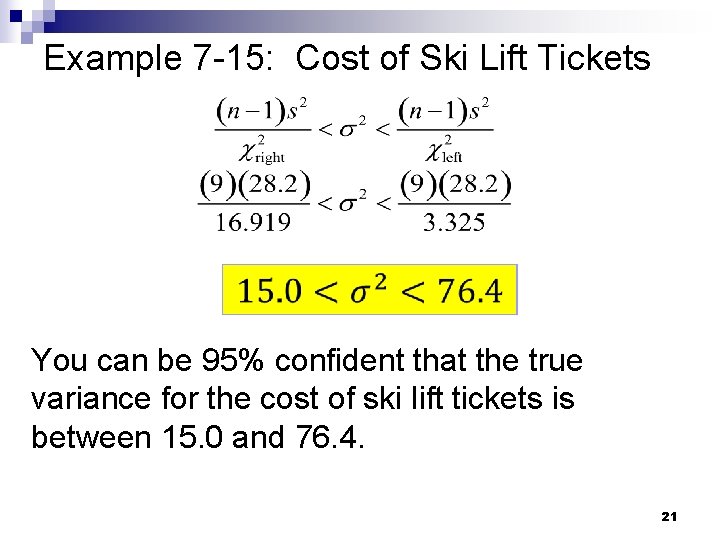 Example 7 -15: Cost of Ski Lift Tickets You can be 95% confident that