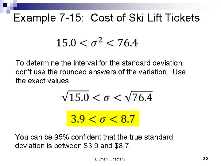 Example 7 -15: Cost of Ski Lift Tickets To determine the interval for the