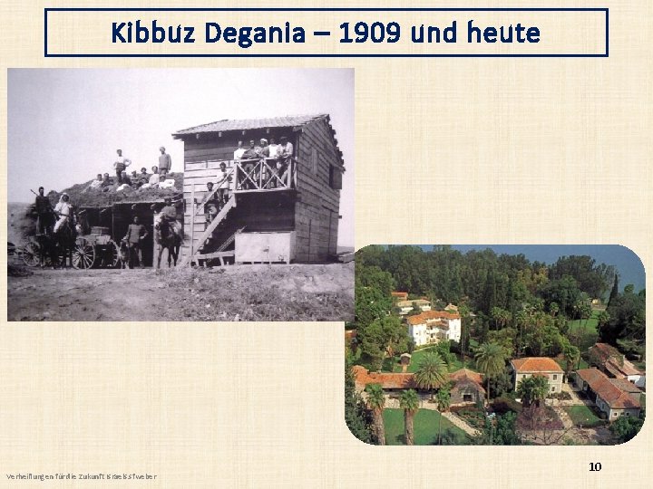 Kibbuz Degania – 1909 und heute Verheißungen für die Zukunft Israels. sfweber 10 