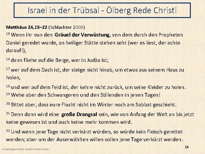 Israel in der Trübsal - Ölberg Rede Christi Matthäus 24, 15– 22 (Schlachter 2000)