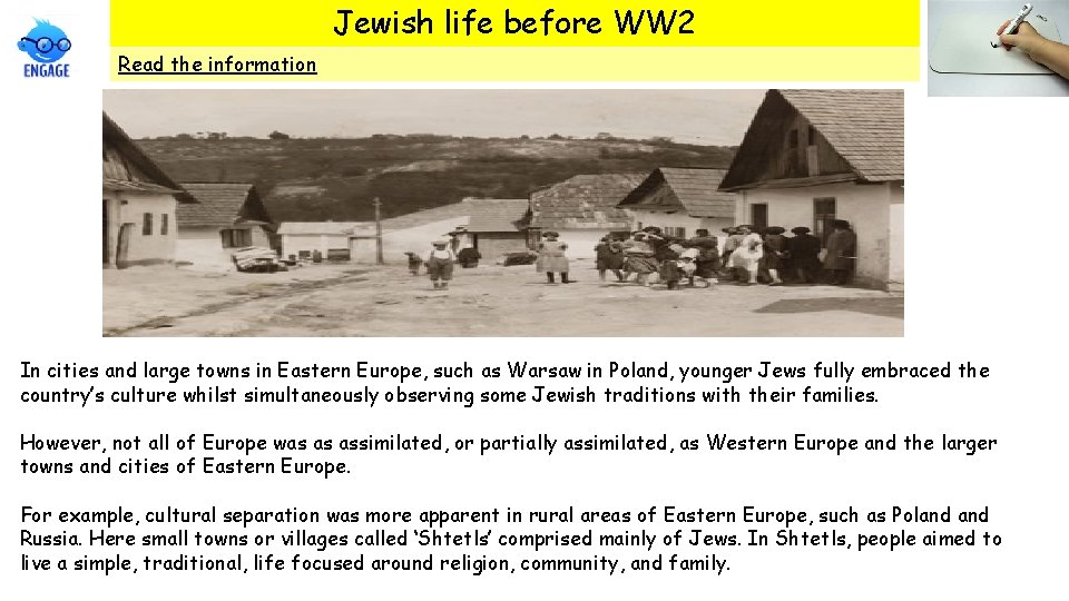 Jewish life before WW 2 Read the information In cities and large towns in