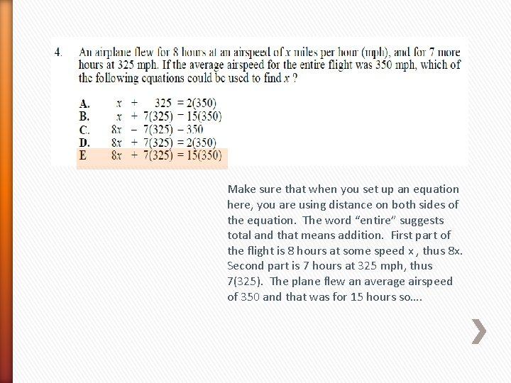 Make sure that when you set up an equation here, you are using distance