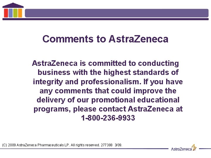 Comments to Astra. Zeneca is committed to conducting business with the highest standards of