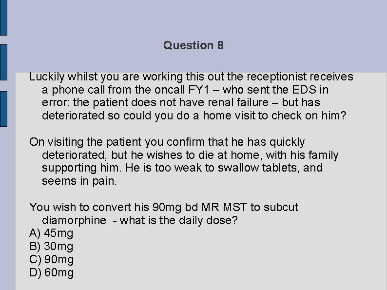Question 8 Luckily whilst you are working this out the receptionist receives a phone
