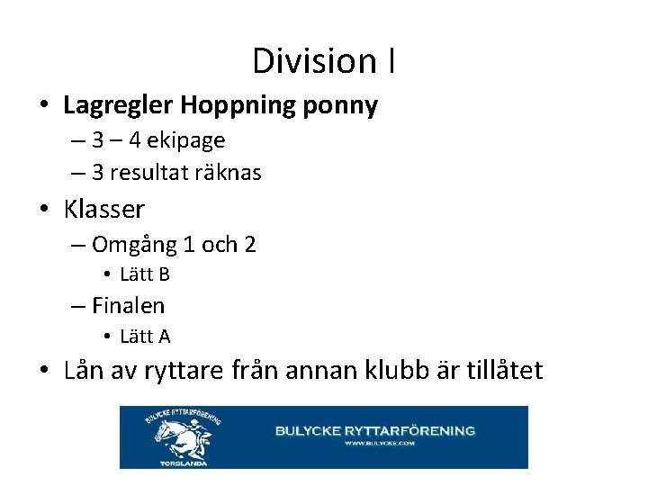 Division I • Lagregler Hoppning ponny – 3 – 4 ekipage – 3 resultat