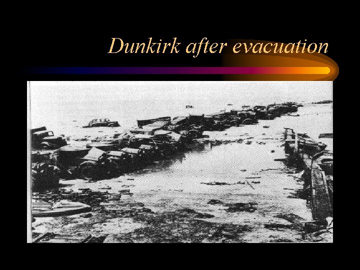 Dunkirk after evacuation 