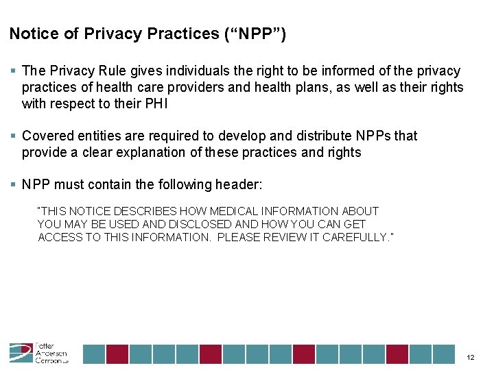 Notice of Privacy Practices (“NPP”) § The Privacy Rule gives individuals the right to