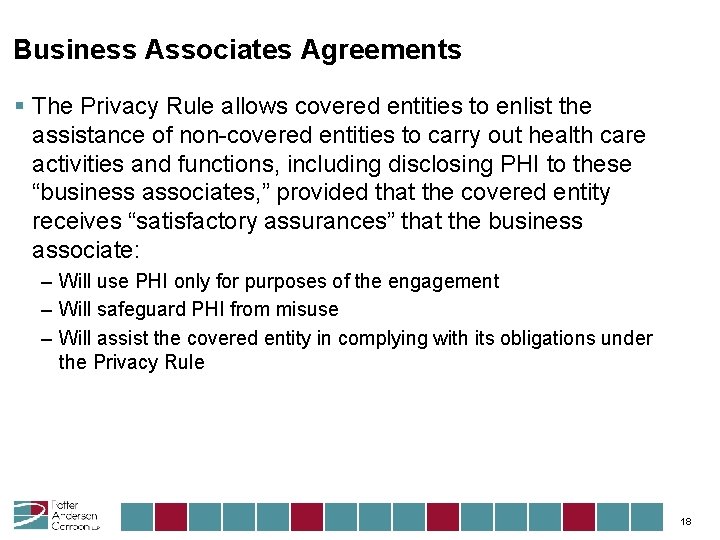 Business Associates Agreements § The Privacy Rule allows covered entities to enlist the assistance