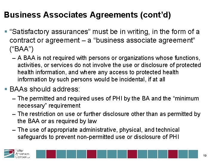 Business Associates Agreements (cont’d) § “Satisfactory assurances” must be in writing, in the form