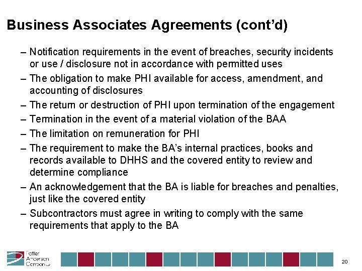 Business Associates Agreements (cont’d) – Notification requirements in the event of breaches, security incidents