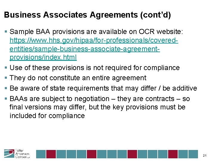 Business Associates Agreements (cont’d) § Sample BAA provisions are available on OCR website: https: