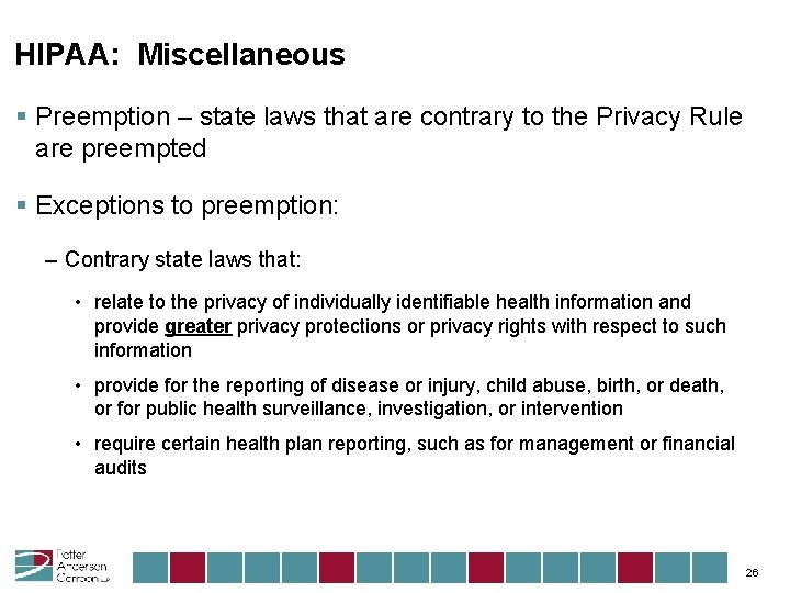 HIPAA: Miscellaneous § Preemption – state laws that are contrary to the Privacy Rule