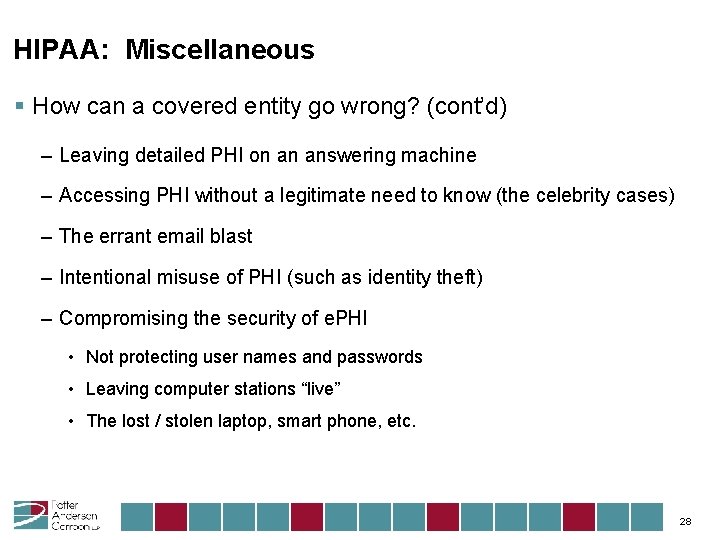 HIPAA: Miscellaneous § How can a covered entity go wrong? (cont’d) – Leaving detailed