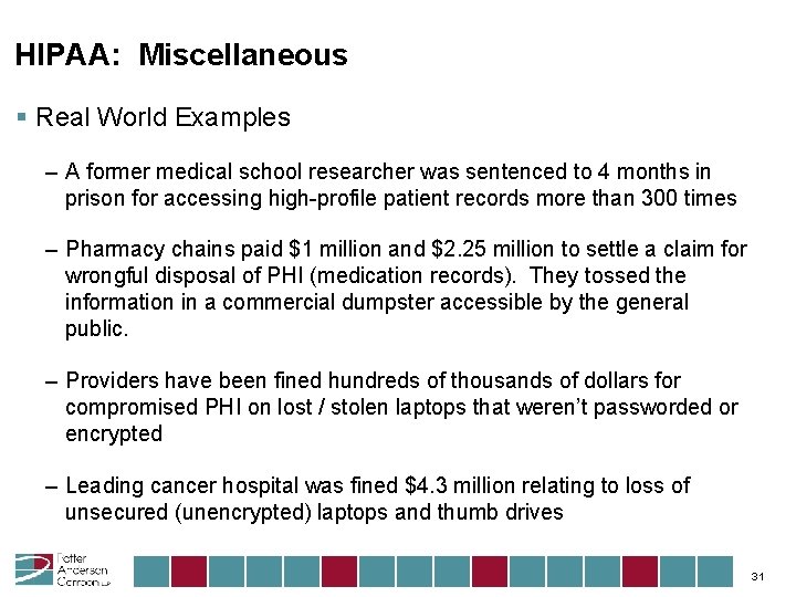 HIPAA: Miscellaneous § Real World Examples – A former medical school researcher was sentenced