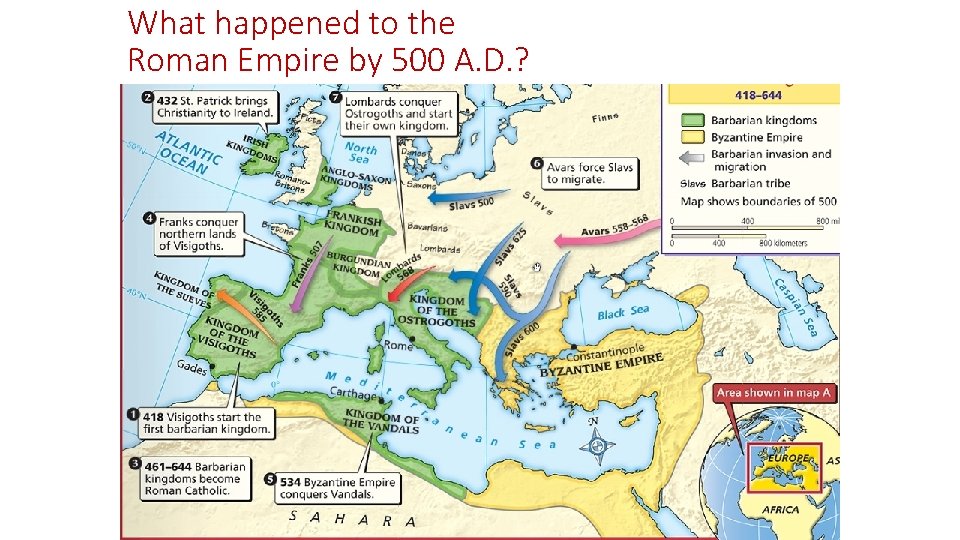 What happened to the Roman Empire by 500 A. D. ? 