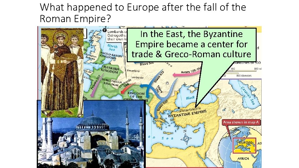 What happened to Europe after the fall of the Roman Empire? In the East,