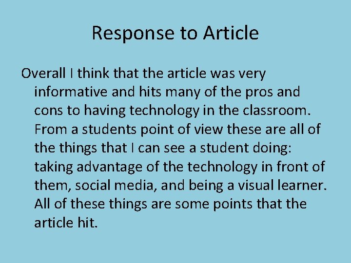 Response to Article Overall I think that the article was very informative and hits