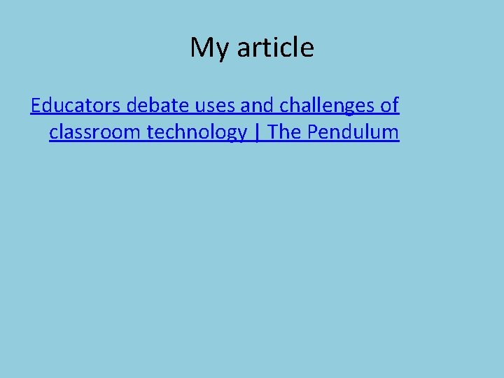 My article Educators debate uses and challenges of classroom technology | The Pendulum 
