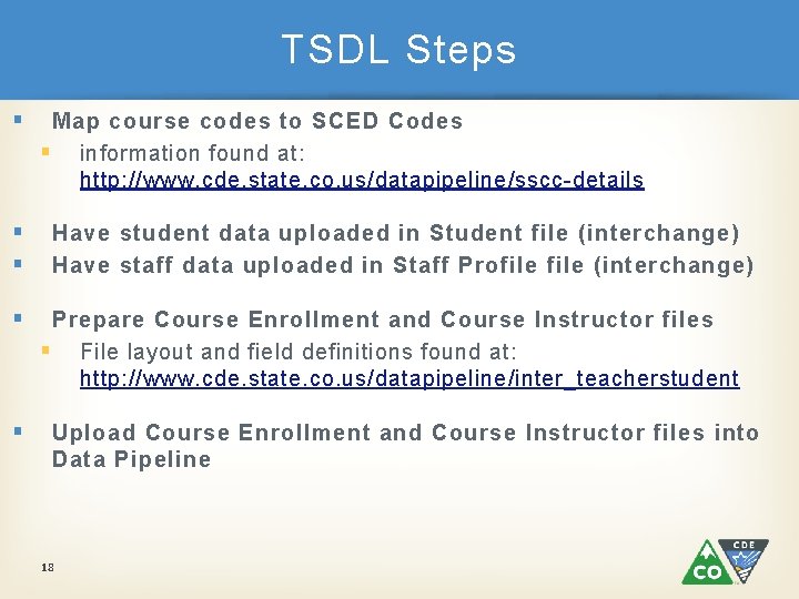 TSDL Steps § § § Map course codes to SCED Codes § information found