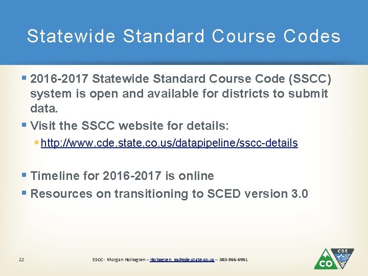 Statewide Standard Course Codes § 2016 -2017 Statewide Standard Course Code (SSCC) system is