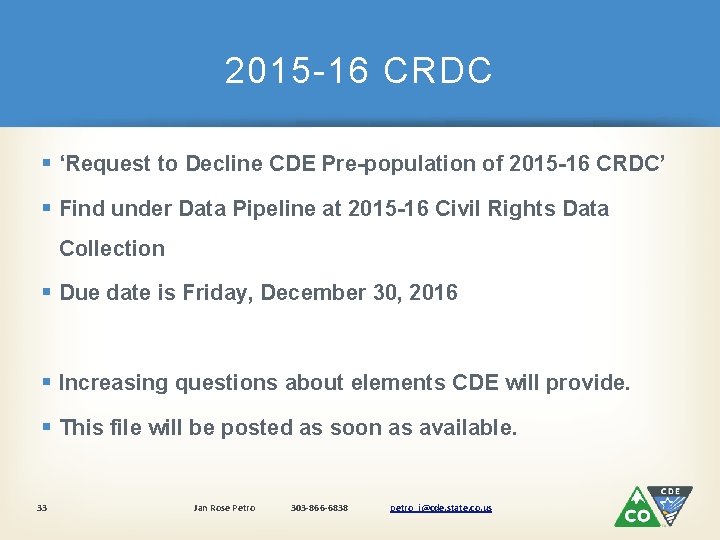 2015 -16 CRDC § ‘Request to Decline CDE Pre-population of 2015 -16 CRDC’ §