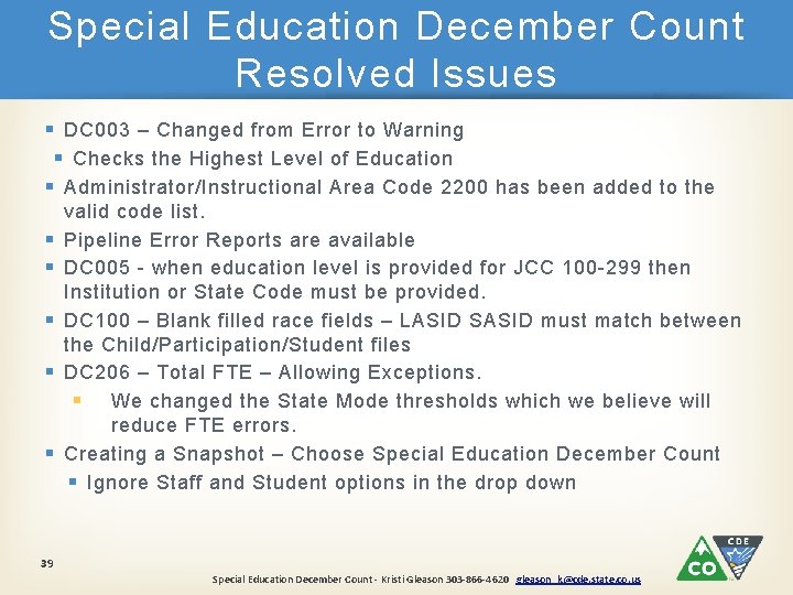 Special Education December Count Resolved Issues § DC 003 – Changed from Error to