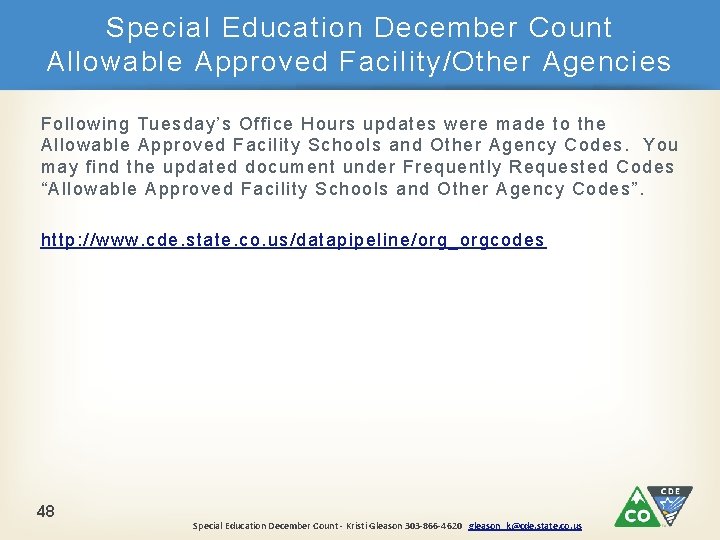 Special Education December Count Allowable Approved Facility/Other Agencies Following Tuesday’s Office Hours updates were