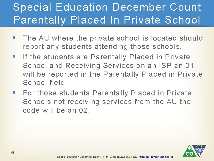 Special Education December Count Parentally Placed In Private School § The AU where the