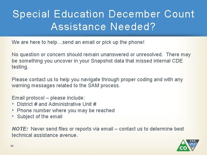 Special Education December Count Assistance Needed? We are here to help…send an email or