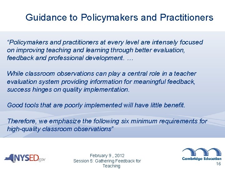 Guidance to Policymakers and Practitioners “Policymakers and practitioners at every level are intensely focused