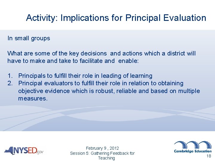 Activity: Implications for Principal Evaluation In small groups What are some of the key