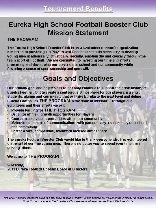 Tournament Benefits Eureka High School Football Booster Club Mission Statement THE PROGRAM The Eureka