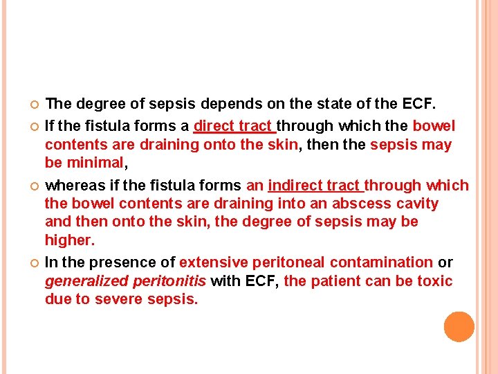  The degree of sepsis depends on the state of the ECF. If the
