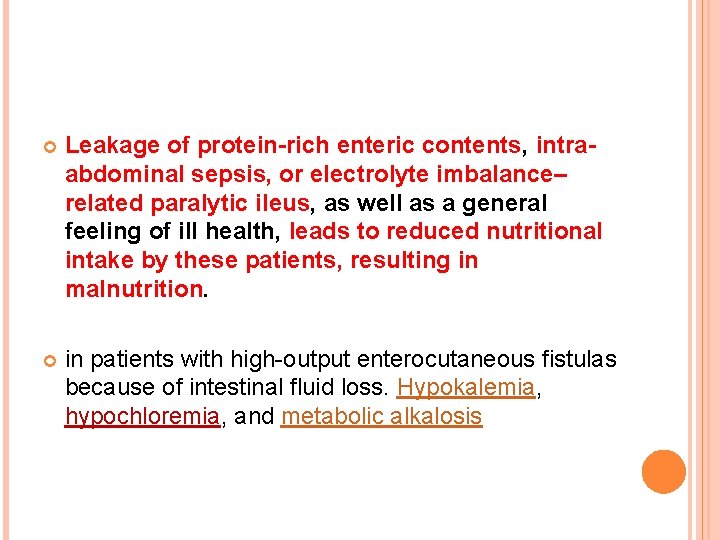  Leakage of protein-rich enteric contents, intraabdominal sepsis, or electrolyte imbalance– related paralytic ileus,