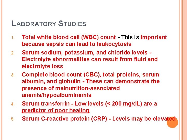 LABORATORY STUDIES 1. 2. 3. 4. 5. Total white blood cell (WBC) count -