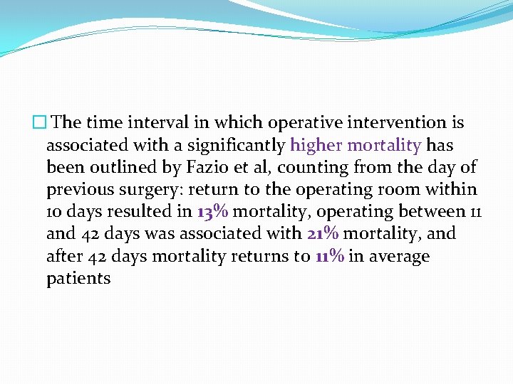 � The time interval in which operative intervention is associated with a significantly higher